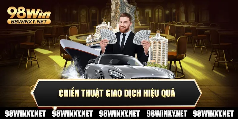 Chiến thuật giao dịch hiệu quả