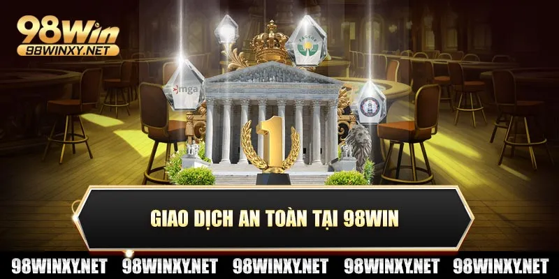 Giao dịch an toàn tại 98win