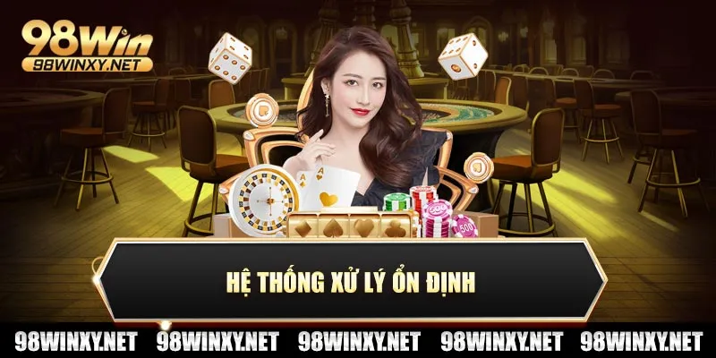 Hệ thống xử lý ổn định