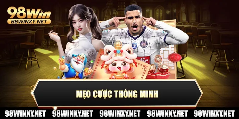 Mẹo cược thông minh