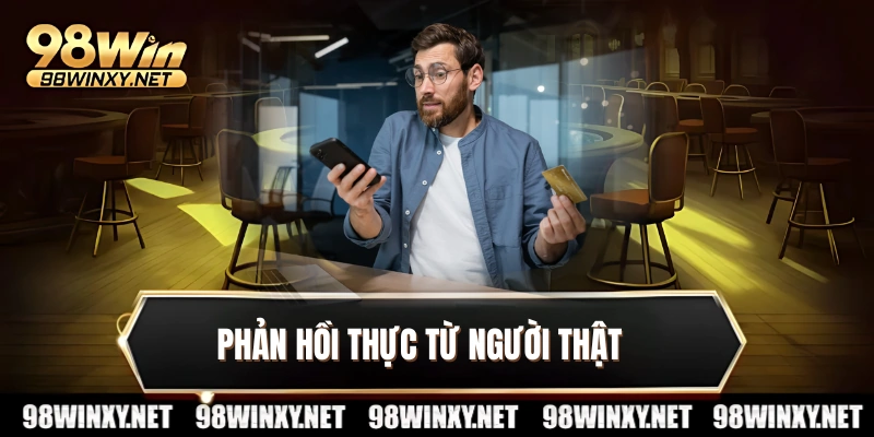 Phản hồi thực từ người thật