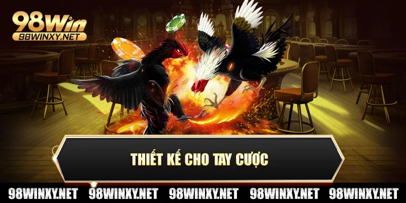 Thiết kế cho tay cược