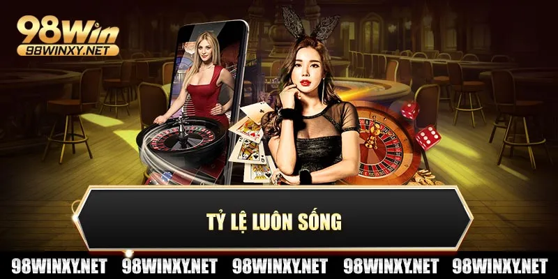 Tỷ lệ luôn sống
