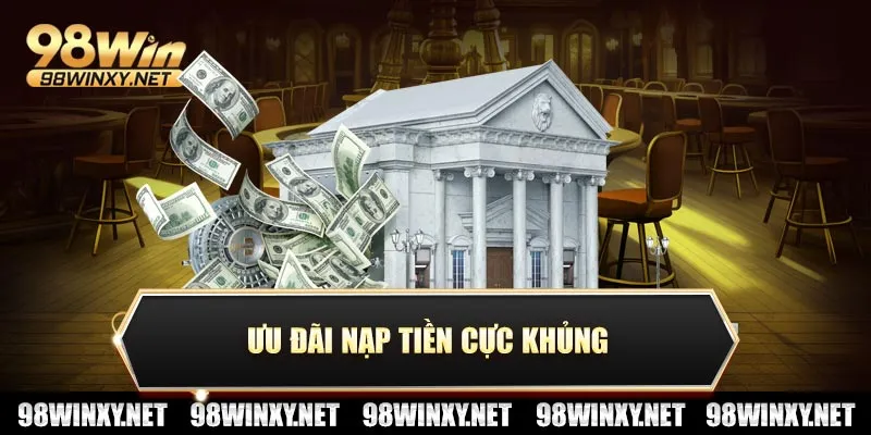 Ưu đãi nạp tiền cực khủng